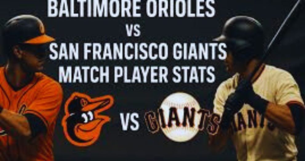 Ultimate Baltimore Orioles vs San Francisco Giants Match Player Stats