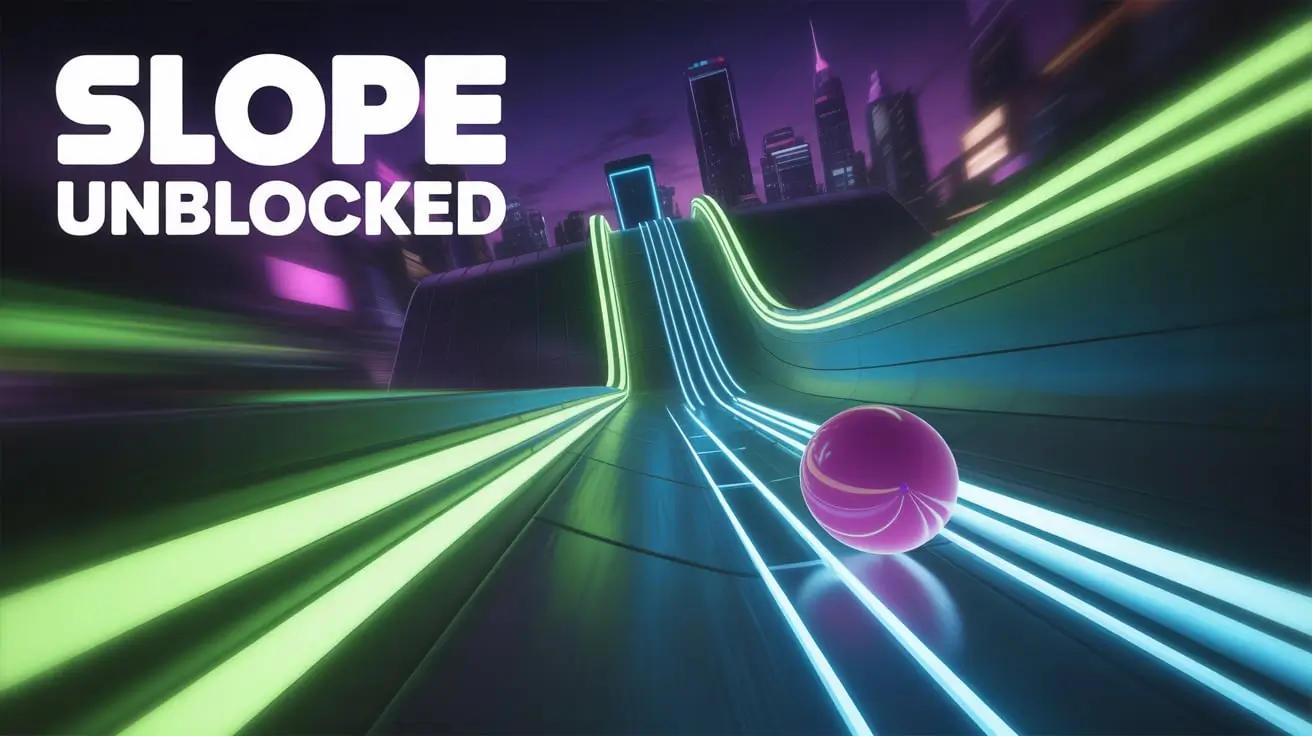 slope unblocked