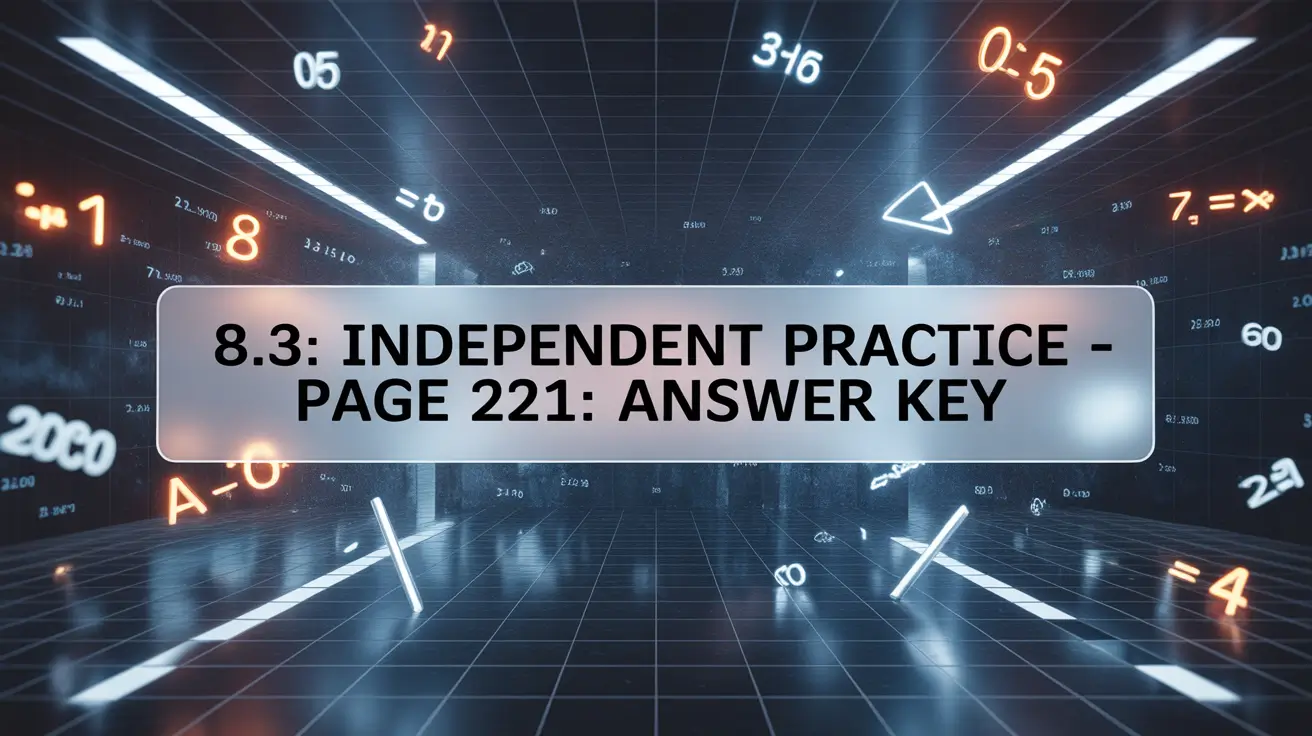 8.3 independent practice page 221 answer key