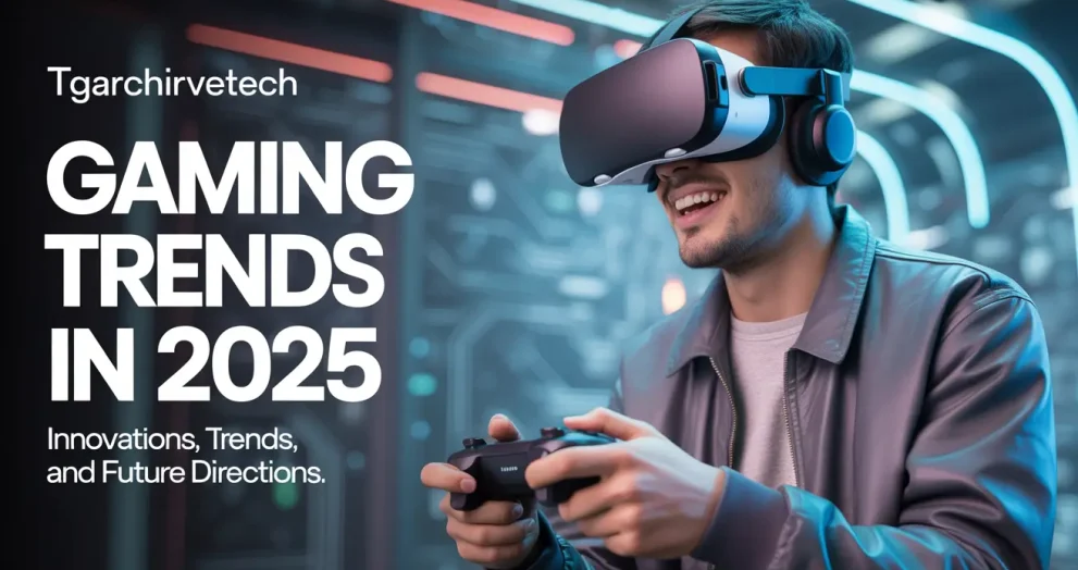 tgarchirvetech gaming trends