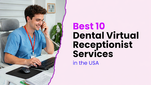 Dental Virtual Receptionist Services